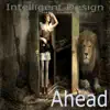 Intelligent Design - Ahead - EP